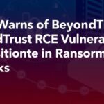 CISA-Warns-of-BeyondTrust-RCE-Vulnerability-Exploitation-in-Ransomware-Attacksdata