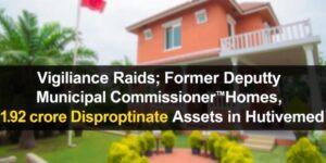 Vigilance-Raids-Former-Deputy-Municipal-Commissioner-s-Homes-1-92-Crore-Disproportionate-Assets-Uneartheddata-1