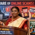 President Murmu Warns about Online Scams and Calls for Financial Literacy in Schools