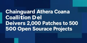 www.news4hackers.com-chainguard-athena-coalition-delivers-2-000-patches-to-500-open-source-projects-chainguard-athena-coalition-delivers-2-000-patches-to-500-open-source-projects-2